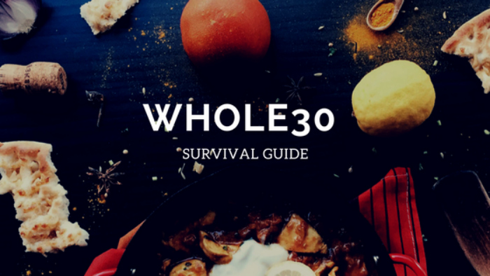 Whole 30 Survival Guide